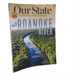 Our State Magazine The Mighty Roanoke River -The Amazon Of North Carolina